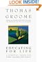 Educating for Life: A Spiritual Vision for Every Teacher and Parent