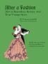 After a Fashion: How to Reproduce, Restore and Wear Vintage Styles