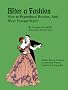 After a Fashion: How to Reproduce, Restore, and Wear Vintage Styles