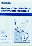 Produkt-Bild: Westdeutsche und Norddeutsche Binnenwasserstra&szlig;en, 4 Bde., Bd.3, Von der Ems bis zur Elbe und zur Ostsee