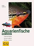Aquarienfische - Artgerecht halten, gesund ern&auml;hrt, richtig verstehen - Ulrich Schliewen