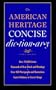 The American Heritage Concise Dictionary: Third Edition