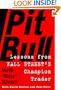 Pit Bull: Lessons from Wall Street's Champion Trader