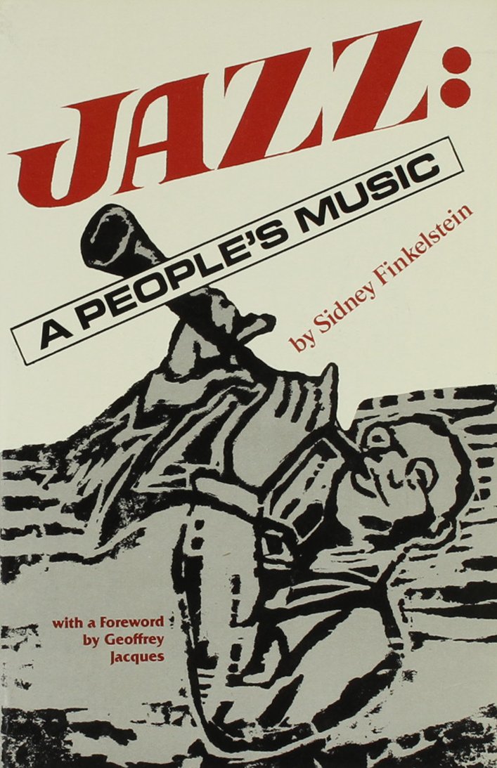 Jazz, a People's Music: Sidney Walter Finkelstein: 9780717806706 ...