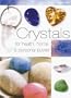 Crystals: For Health, Home, and Personal Power