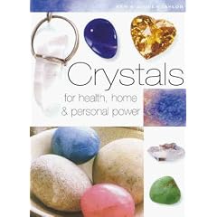 Crystals for Health, Home and Personal Power