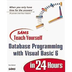 Sams Teach Yourself Database Programming with Visual Basic 6 in 24 Hours