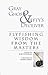 Gray Ghosts & Lefty's Deceiver: Flyfishing Wisdom From The Masters