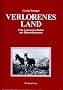Verlorenes Land. Eine Lebensgeschichte aus Hinterpommern