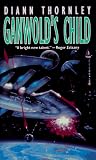Ganwold's Child (Saga of the Unified Worlds)