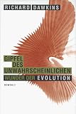 Gipfel des Unwahrscheinlichen - Wunder der Evolution - Richard Dawkins