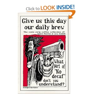 Give Us This Day Our Daily Brew: A Comic Strip Coffee Collection