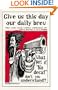 Give Us This Day Our Daily Brew: A Comic Strip Coffee Collection