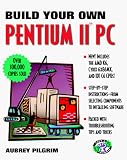 Build Your Own Pentium II PC