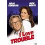 I Love Trouble