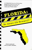 Florida:  Be Aware (Or Beware)!!