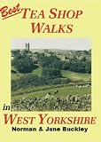 Best Tea Shop Walks in West Yorkshire (Best Tea Shop Walks)