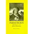 Paracelsus, His Mystical and Medical Philosophy ~ Manly P. Hall