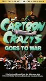 Cartoon Crazys Goes to War [VHS]