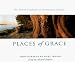 Places of Grace: The Natural Landscapes of the American Midwest