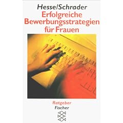 Erfolgreiche Bewerbungsstrategien f�r Frauen.