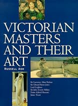 Victorian Masters and Their Art
