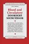 Blood & Circulatory Disorders: ###################################################################################################################### (Health Reference)