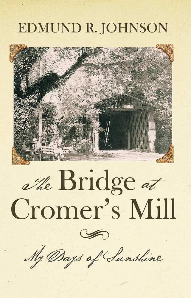 Amazon.com: The Bridge at Cromer's Mill: My Days of Sunshine eBook ...