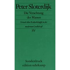 Die Verachtung der Massen: Versuch �ber Kulturk�mpfe in der modernen Gesellschaft (edition suhrkamp)