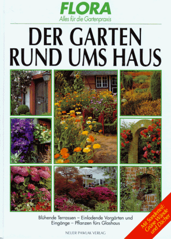 Der Garten rund ums Haus