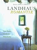 Produkt-Bild: Landhaus- Romantik. Vom Zauber l&auml;ndlicher Wohnkultur