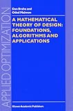 Review Springer  / A Mathematical Theory of Design: Foundations, Algorithms and Applications (Applied Optimization)