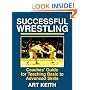 Successful Wrestling: Coaches' Guide for Teaching Basic to Advanced Skills