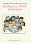 Building Your Child's Self-Esteem (Teaching Your Preschool Child Series)