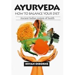 Ayurveda: How to Balance Your Diet