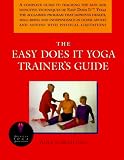 The Easy Does It Yoga Trainer's Guide