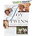 The Joy of Twins and Other Multiple Births: Having, Raising, and Loving Babies Who Arrive in Groups