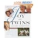 The Joy of Twins and Other Multiple Births: Having, Raising, and Loving Babies Who Arrive in Groups