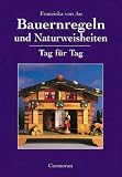 Bauernregeln und Naturweisheiten. Tag fuer Tag