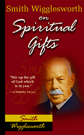 Smith Wigglesworth on Spiritual Gifts (0) under Charismatic in The Books Store