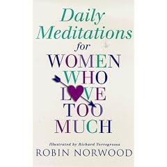 Daily Meditations for Women Who Love Too Much