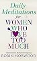 Daily Meditations For Women Who Love Too Much