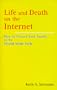 Life and Death on the Internet