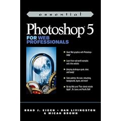 Essential Photoshop 5 for Web Professionals (Essential Series for Web Professionals)