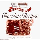 Forrest Gump: My Favorite Chocolate Recipes : Mama's Fudge, Cookies, Cakes, and Candies by Winston Groom