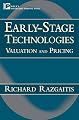 Early-Stage Technologies: Valuation and Pricing (Intellectual Property-General, Law, Accounting & Finance, Management, Licensing, Special Topics)