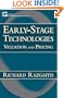 Early-Stage Technologies: Valuation and Pricing (Intellectual Property-General, Law, Accounting & Finance, Management, Licensing, Special Topics)