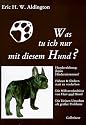Was tu ich nur mit diesem Hund?