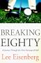 Breaking Eighty: A Journey Through the 9 Fairways of Hell