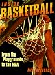 Inside Basketball: From the Playgrounds to the Nba